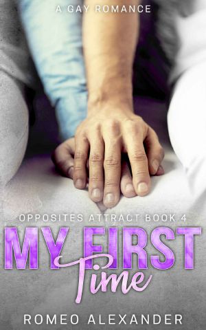 [Opposites Attract 04] • My First Time